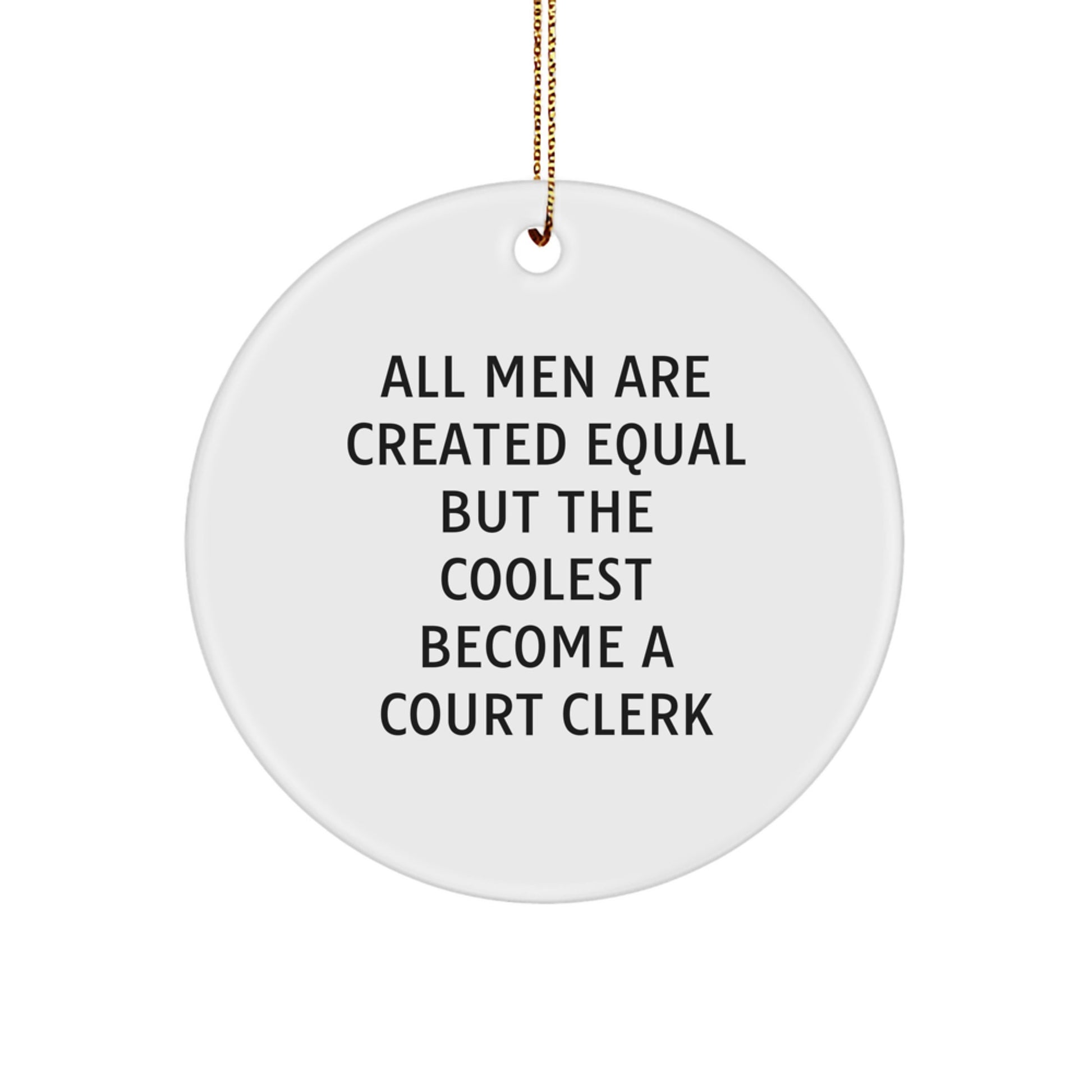 Funny Court Clerk Gifts from Men to Court Clerks Christmas Unique Circle Ornaments - Image 1