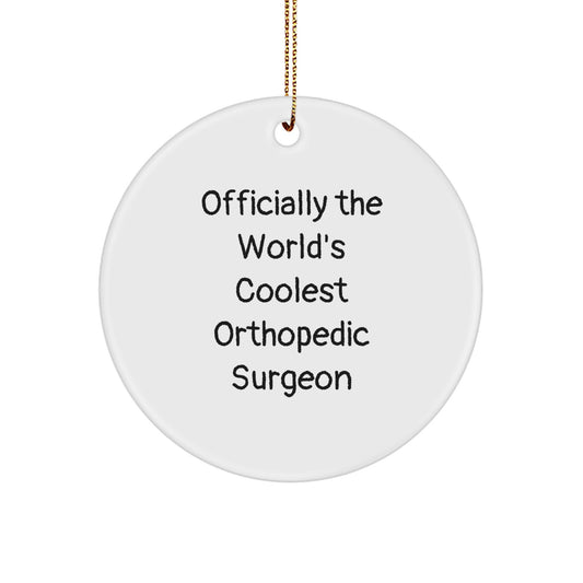 Funny Orthopedic Surgeon Gifts for Men, 'Officially The World's Coolest' Christmas Unique Gifts, Circle Ornament for Orthopedic Surgeons - Image 1