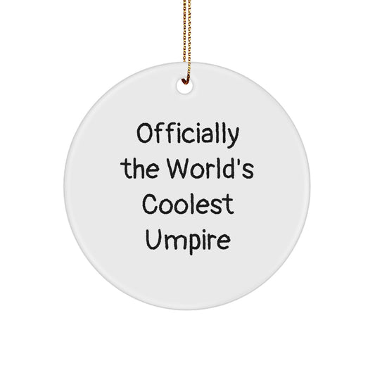 Umpire Gifts from Friends and Family - Christmas Circle Ornament, 'Officially The World's Coolest Umpire' Quote, Unique Present for Umpire Enthusiasts, Officially The World's Coolest Umpire - Image 1