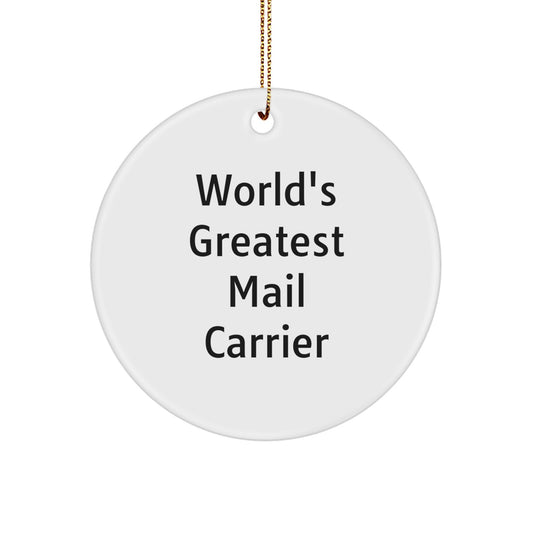 Funny Christmas Unique Gifts for Mail Carrier, 'World's Greatest' Mail Carrier Ornament, Circle Shaped - Image 1