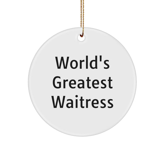 Funny World's Greatest Waitress Gifts from Men to Women Waitress Friends and Family Christmas Unique Circle Ornaments - Image 1