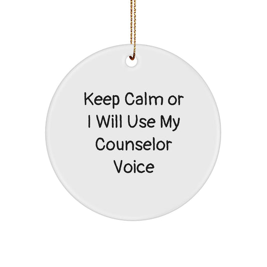 Funny Counselor Gifts for Men Christmas Circle Ornament Keep Calm or I'll Use My Counselor Voice - Image 1