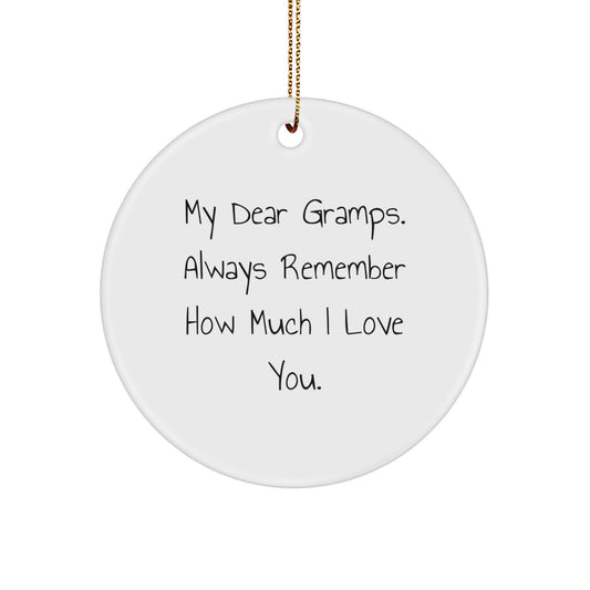 Funny Gramps Gifts for Him, Cute Circle Ornament, Christmas Unique Gifts from Family to Gramps - My Dear Gramps Always Remember - Image 1
