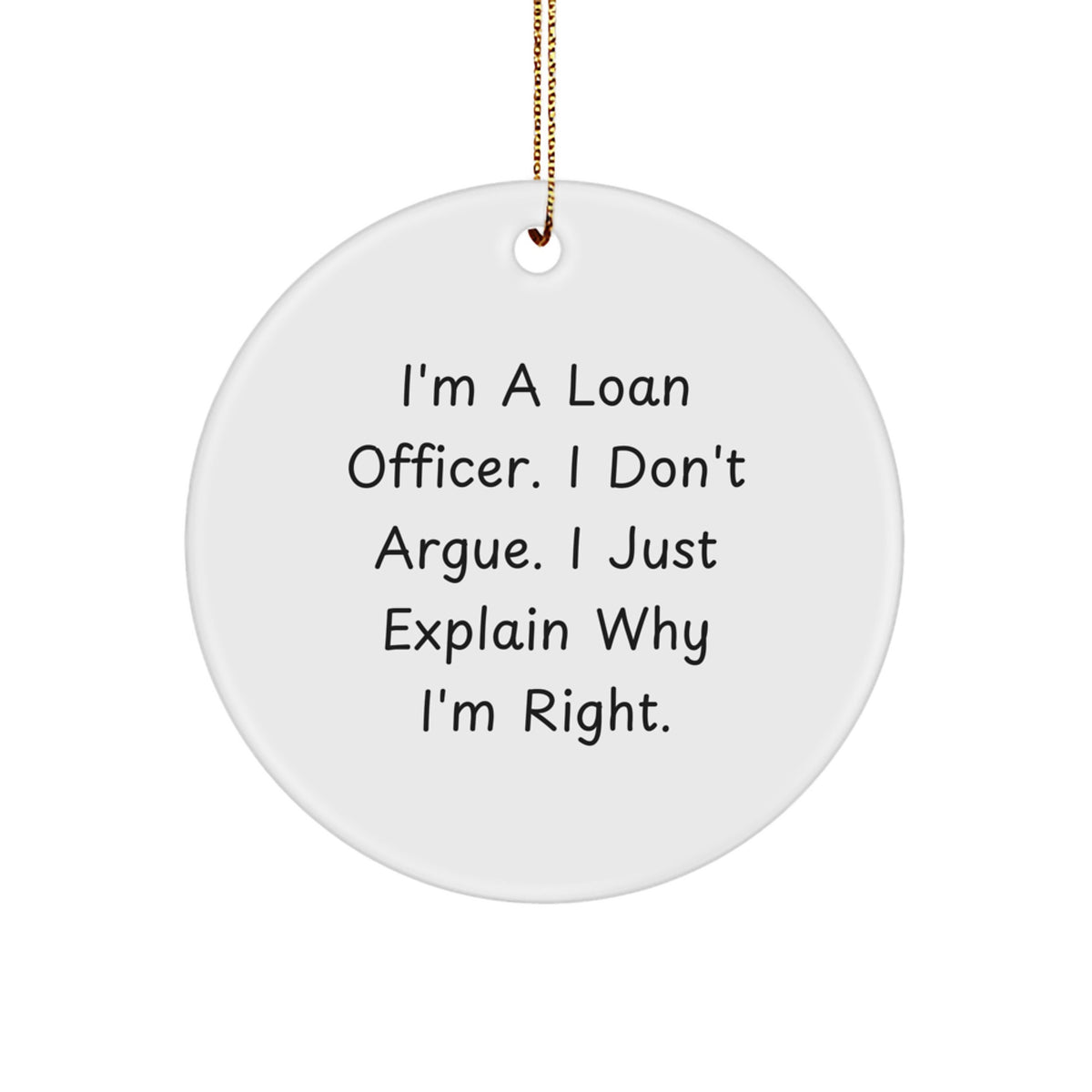 Witty Loan Officer Novelty Christmas Ornament for Friends Gift - Image 1