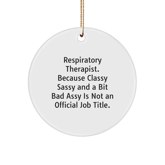 Funny Respiratory Therapist Gifts from Friends - Inspirational Quote Circle Ornament, Christmas Unique Gifts for Respiratory Therapist Women, Humorous Healthcare Worker Ornament - Image 1