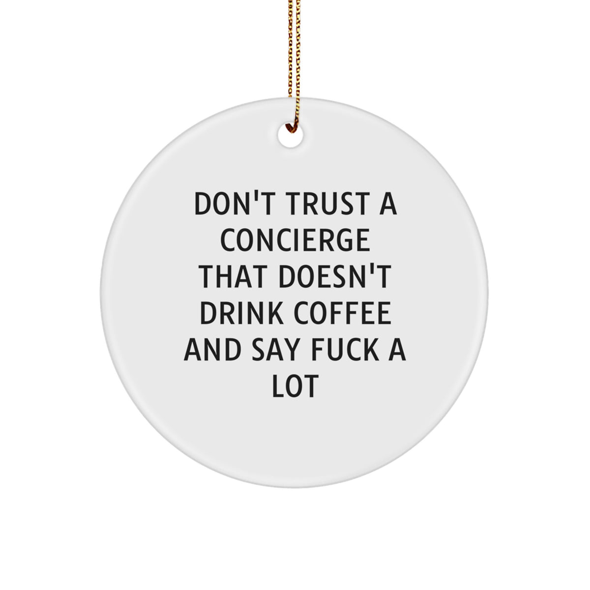 Concierge Circle Ornament Sassy Novelty for Friends Christmas Unique Gift - Image 1