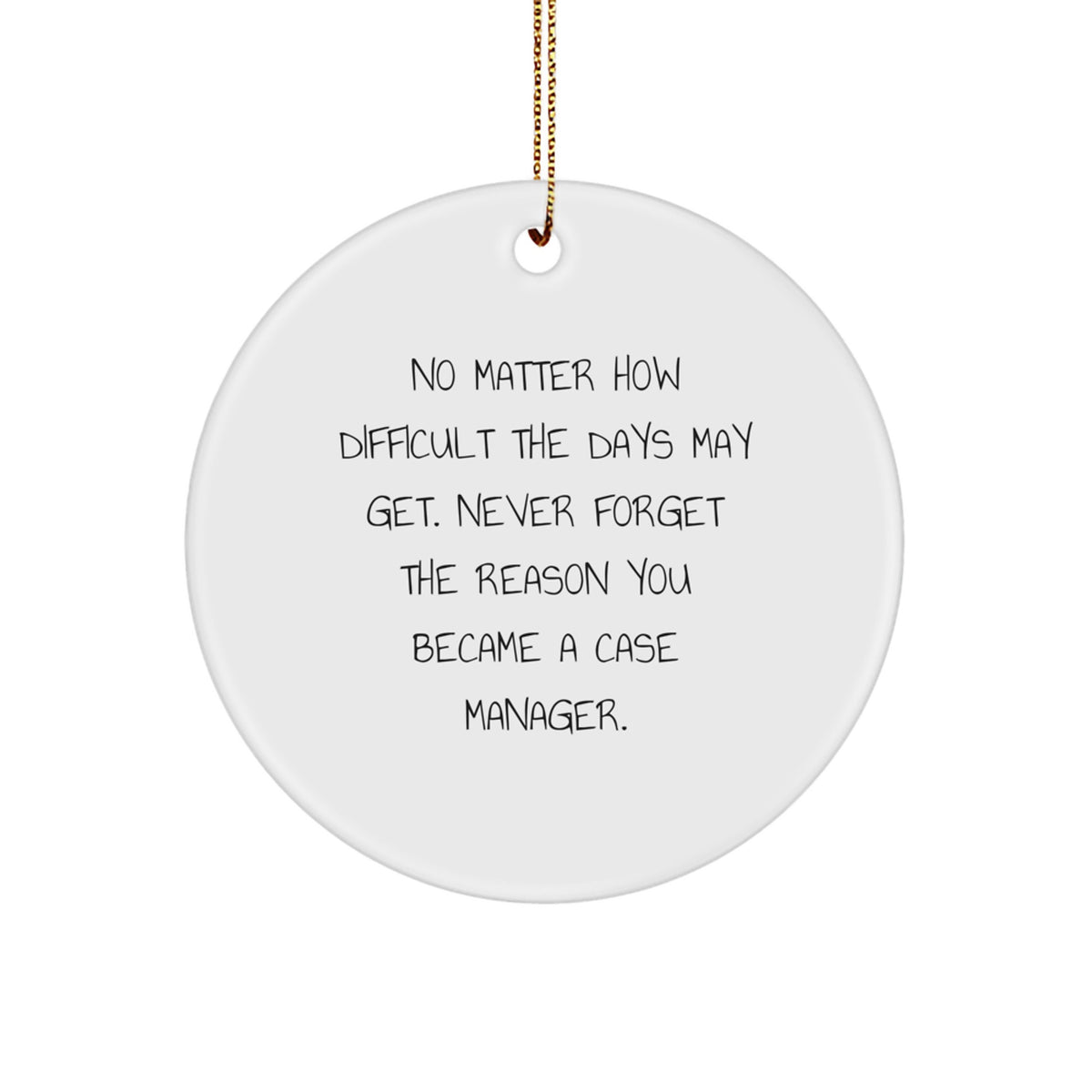 Inspirational Case Manager Christmas Ornament Gift for Friends, Never - Image 1