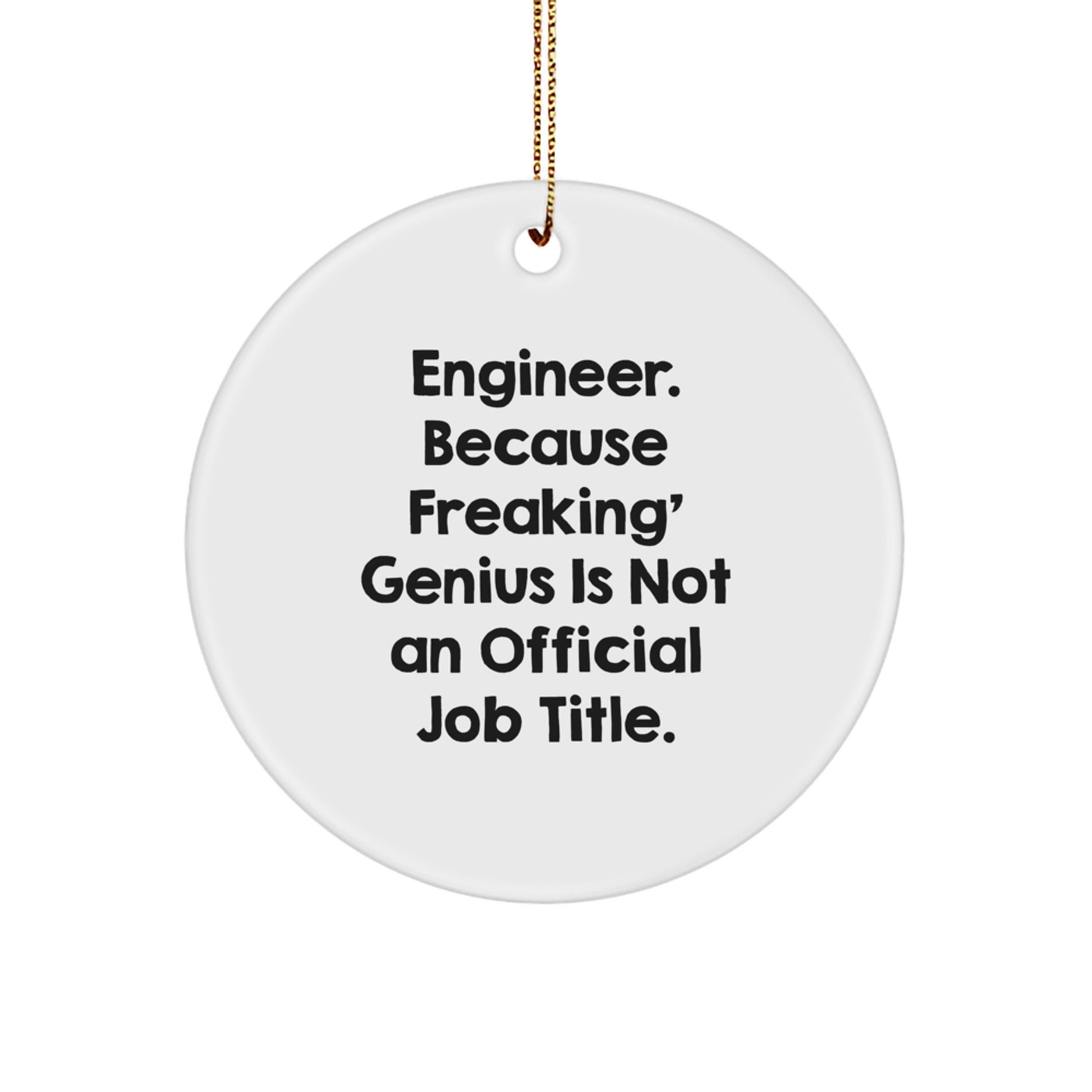 Funny Engineer Circle Ornament, Gifts from Friends for Engineer Men, Unique Christmas Unique Gifts - Image 1