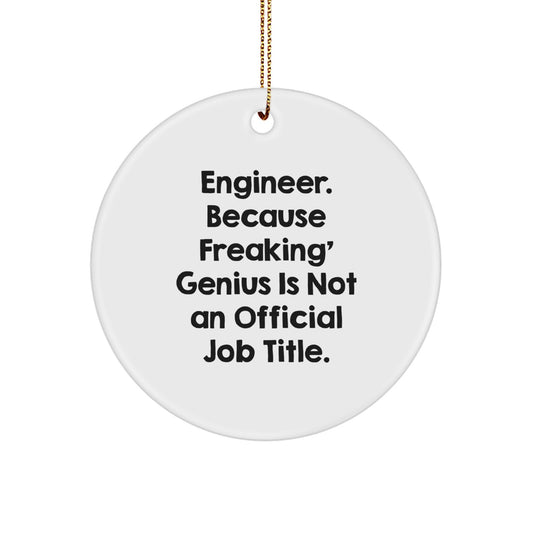 Funny Engineer Circle Ornament, Gifts from Friends for Engineer Men, Unique Christmas Unique Gifts - Image 1