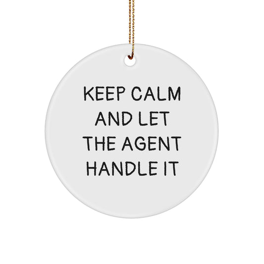 Funny Agent Christmas Unique Gifts for Agent Friends from Men, Women, Coworkers, Family - Keep Calm Let Agent Handle It Circle Ornament - Image 1