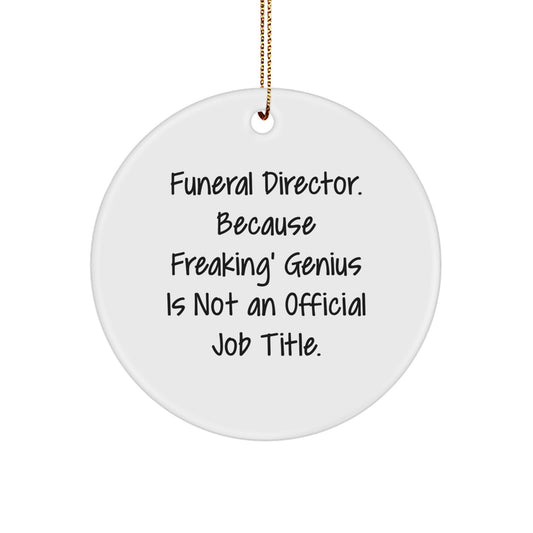 Funny Funeral Director Christmas Circle Ornament Gifts from Friends Family Men Women Coworkers for Christmas Unique Presents - Image 1