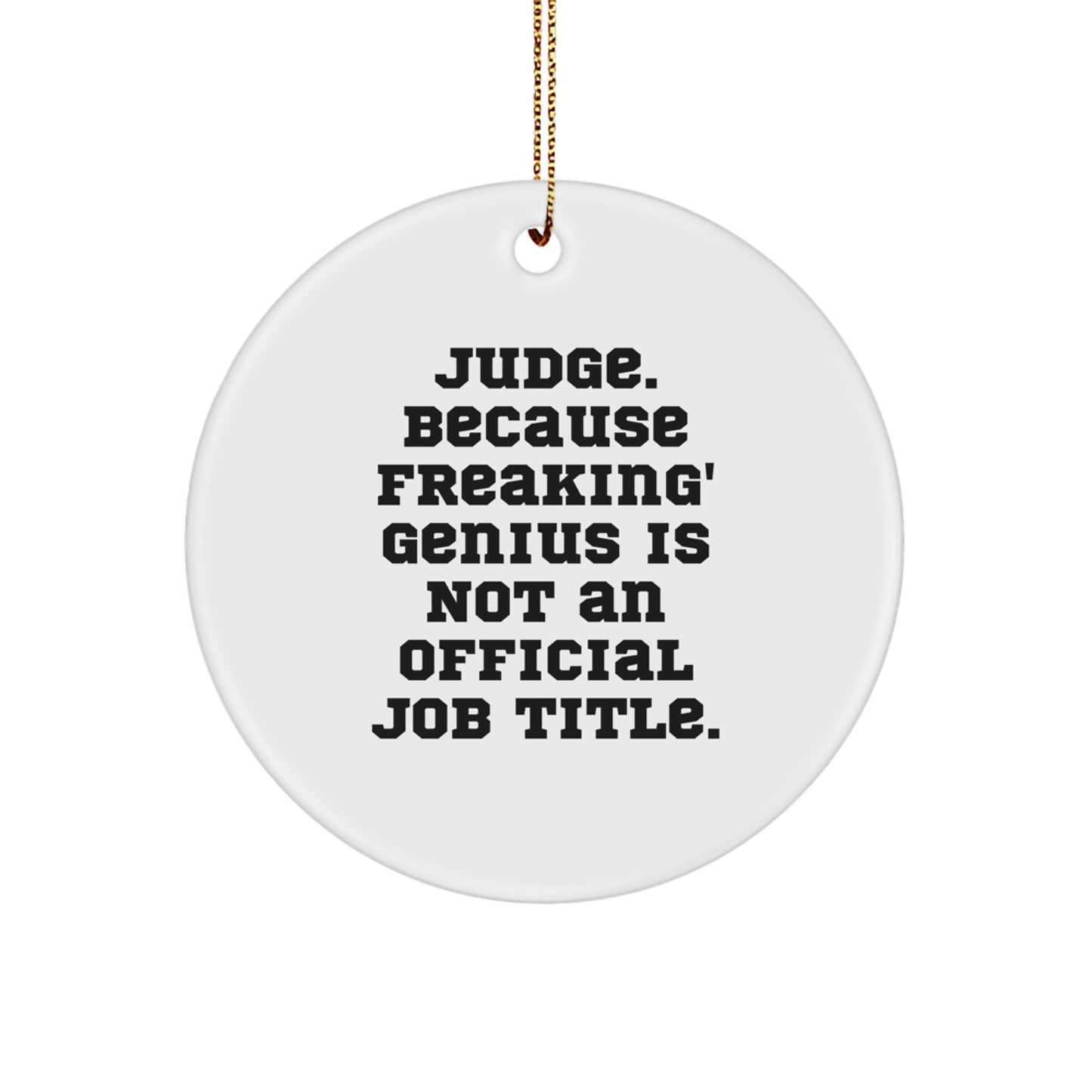 Funny Judge Circle Ornament Gifts from Men to Judge, Unique Christmas Unique Gifts for Judge - Image 1
