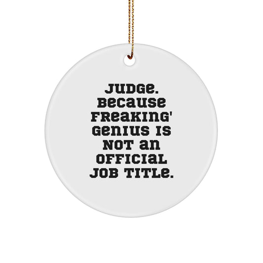 Funny Judge Circle Ornament Gifts from Men to Judge, Unique Christmas Unique Gifts for Judge - Image 1