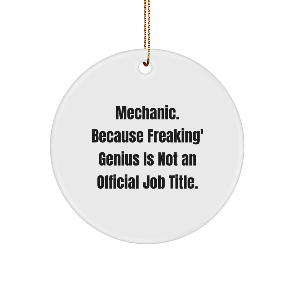 Funny Mechanic Gifts for Men from Mechanic Friends - Circle Ornament for Christmas Unique Presents - Image 1