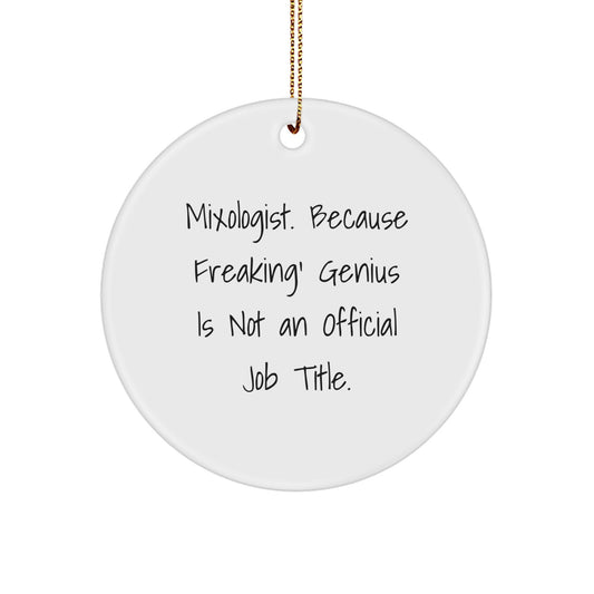 Mixologist Gifts, Funny Quote Circle Ornament for Christmas, Gifts from Friends for Men or Women, Durable MDF Circle Ornament with Sublimation Print, Perfect for Home Bar Decor - Image 1