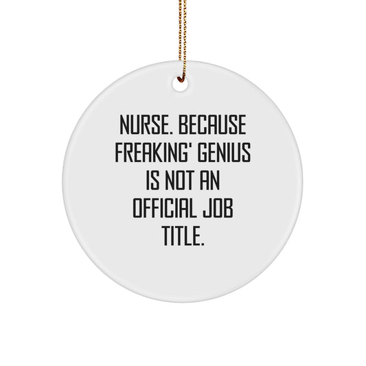Funny Nurse Circle Ornament Gifts from Family for Nurse, Unique Circle Ornament Quote, White Circle Christmas Unique Gifts - Image 1