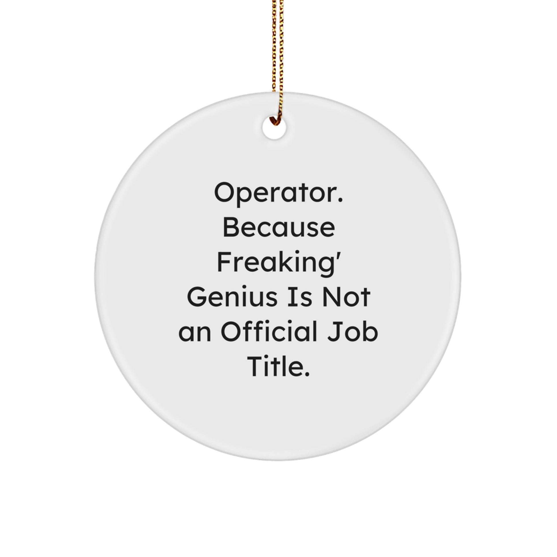 Funny Operator Gifts from Men, Operator Circle Ornament Christmas Unique Presents for Operator Friends Coworkers Family - Image 1