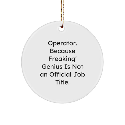 Funny Operator Gifts from Men, Operator Circle Ornament Christmas Unique Presents for Operator Friends Coworkers Family - Image 1