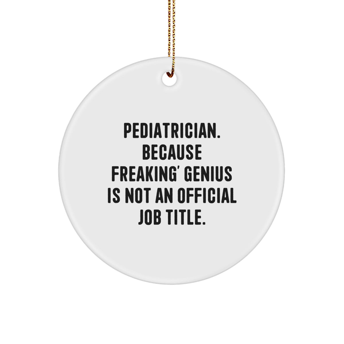 Funny Pediatrician Christmas Ornament for Friends Novelty Gift - Image 1