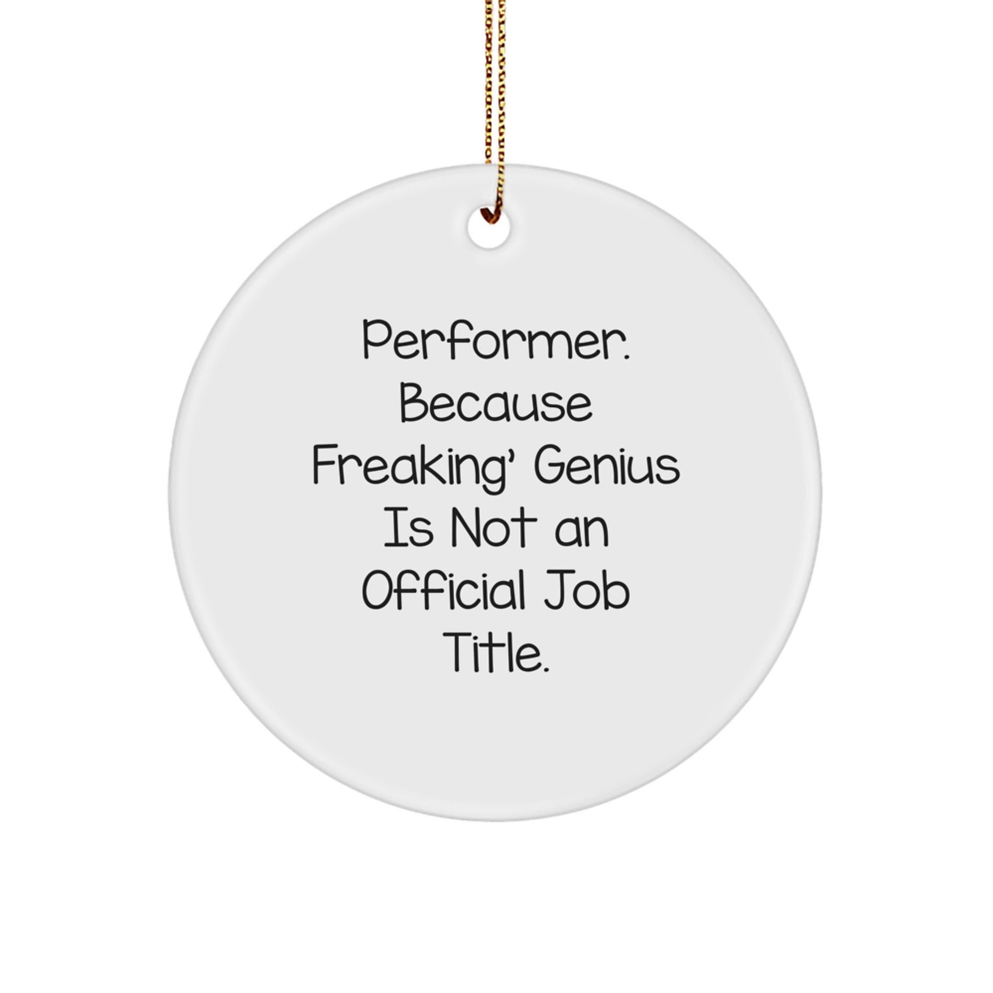 Funny Performer Circle Ornament Gifts from Men to Friends for Christmas - Image 1