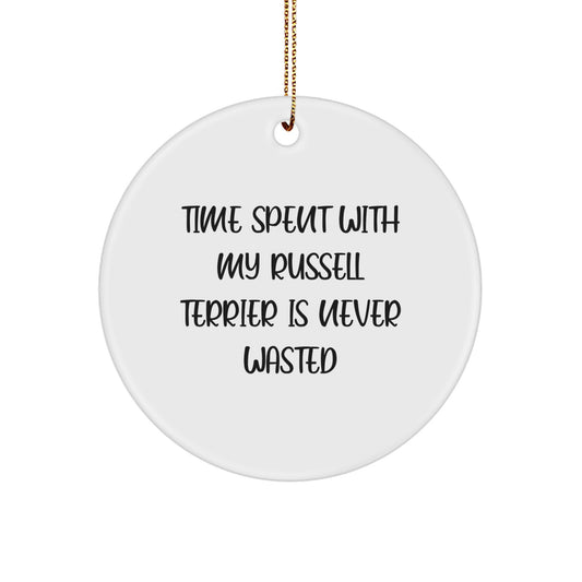 Funny Russell Terrier Dog Gifts for Men and Women This Christmas - 'Time Spent With My Russell Terrier Is Never Wasted' Circle Ornament, Gifts from Family and Friends - Image 1