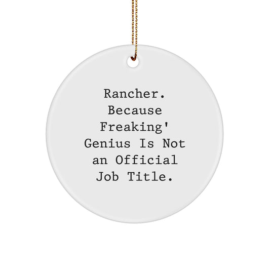 Funny Rancher Circle Ornaments, Christmas Unique Gifts for Rancher, Gifts from Men to Rancher Friends - Image 1