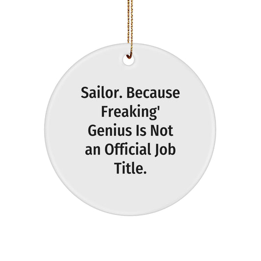 Sailor Christmas Circle Ornament Gifts from Friends, Funny Quote for Sailor Men, Unique Christmas Unique Gifts for Family - Image 1
