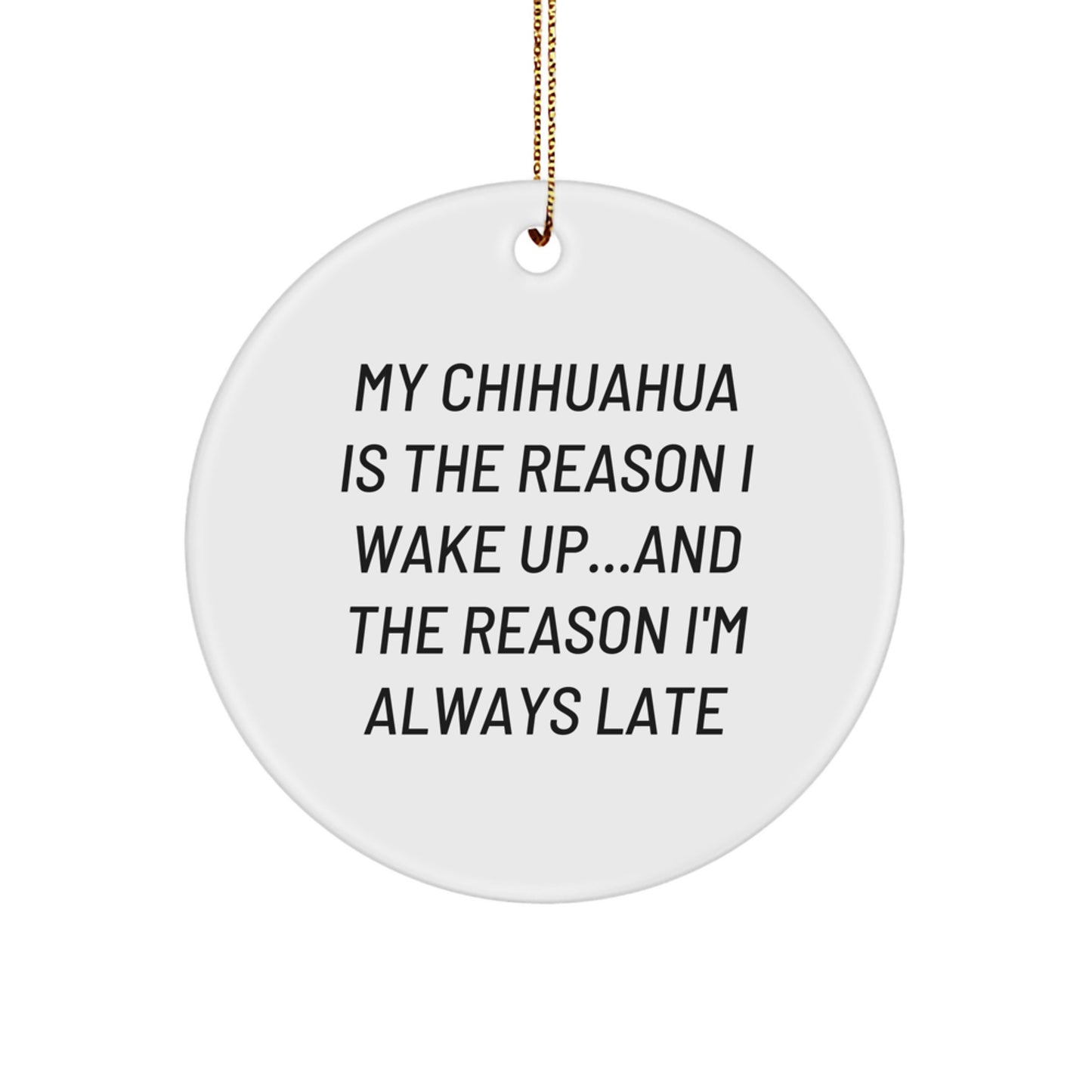 Funny Chihuahua Dog Christmas Circle Ornament Gifts from Men for Friends and Family - Image 1