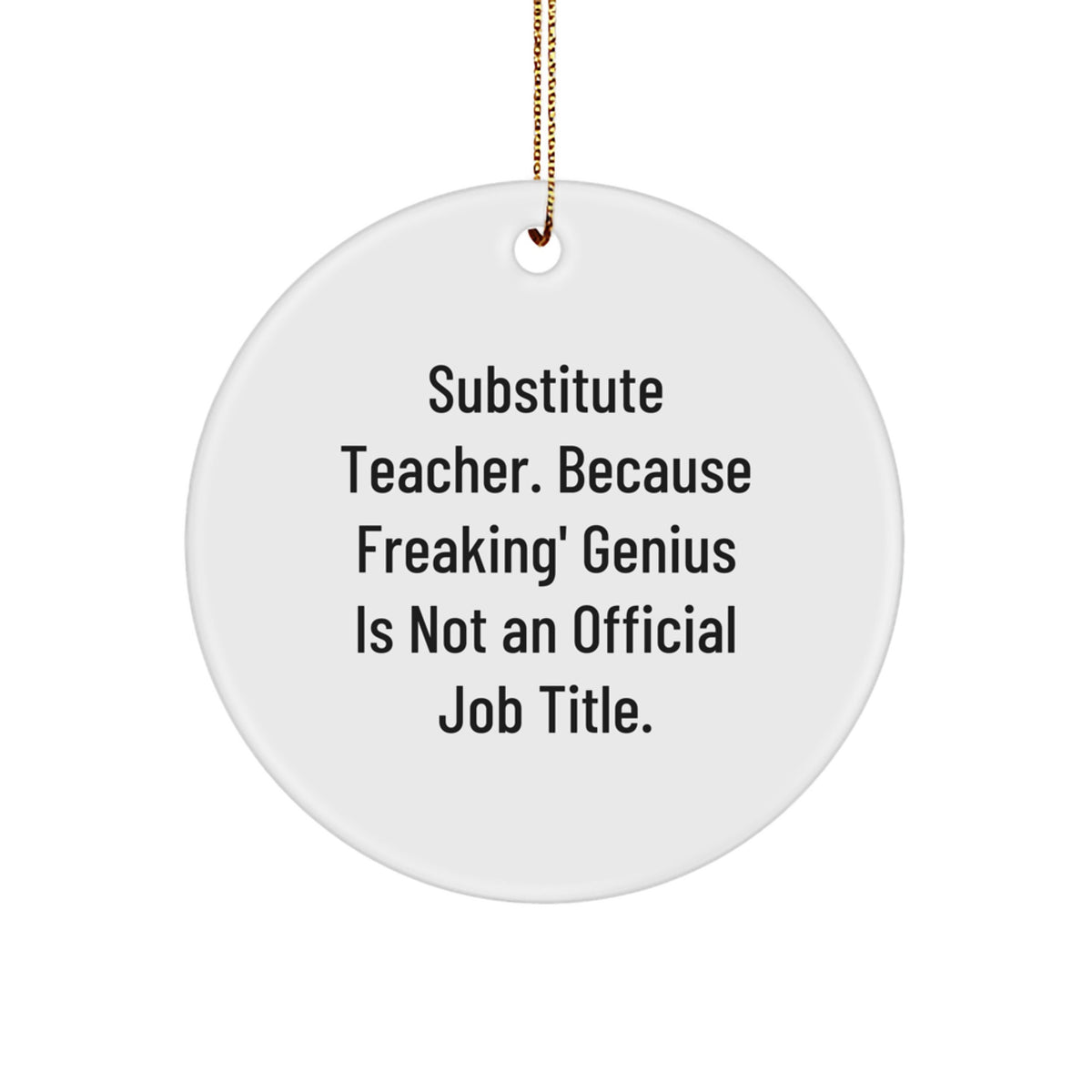 Substitute Teacher Ornament Freaking genius Christmas Unique Gift for Her - Image 1