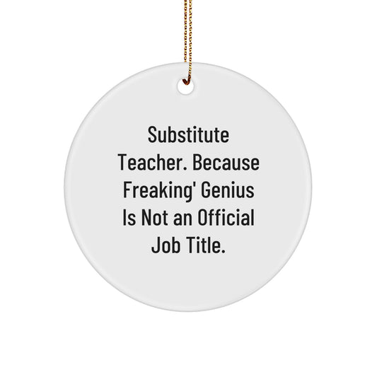 Substitute Teacher Ornament Freaking genius Christmas Unique Gift for Her - Image 1
