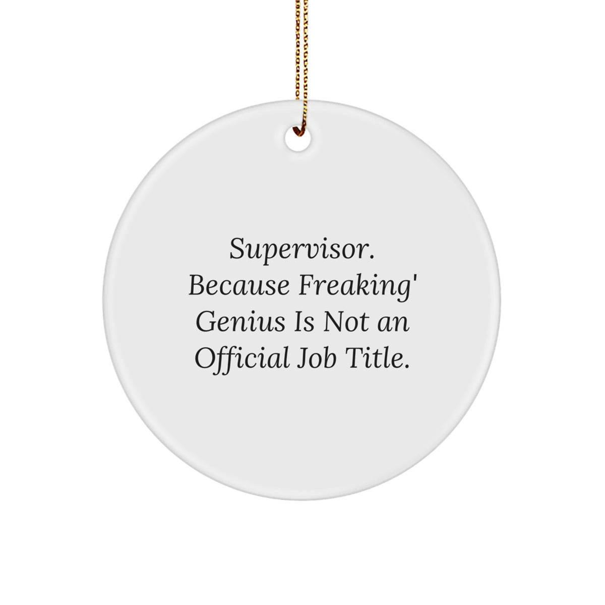 Christmas Unique Gift for Her Supervisor Present Ornament – Funny Quote - Image 1