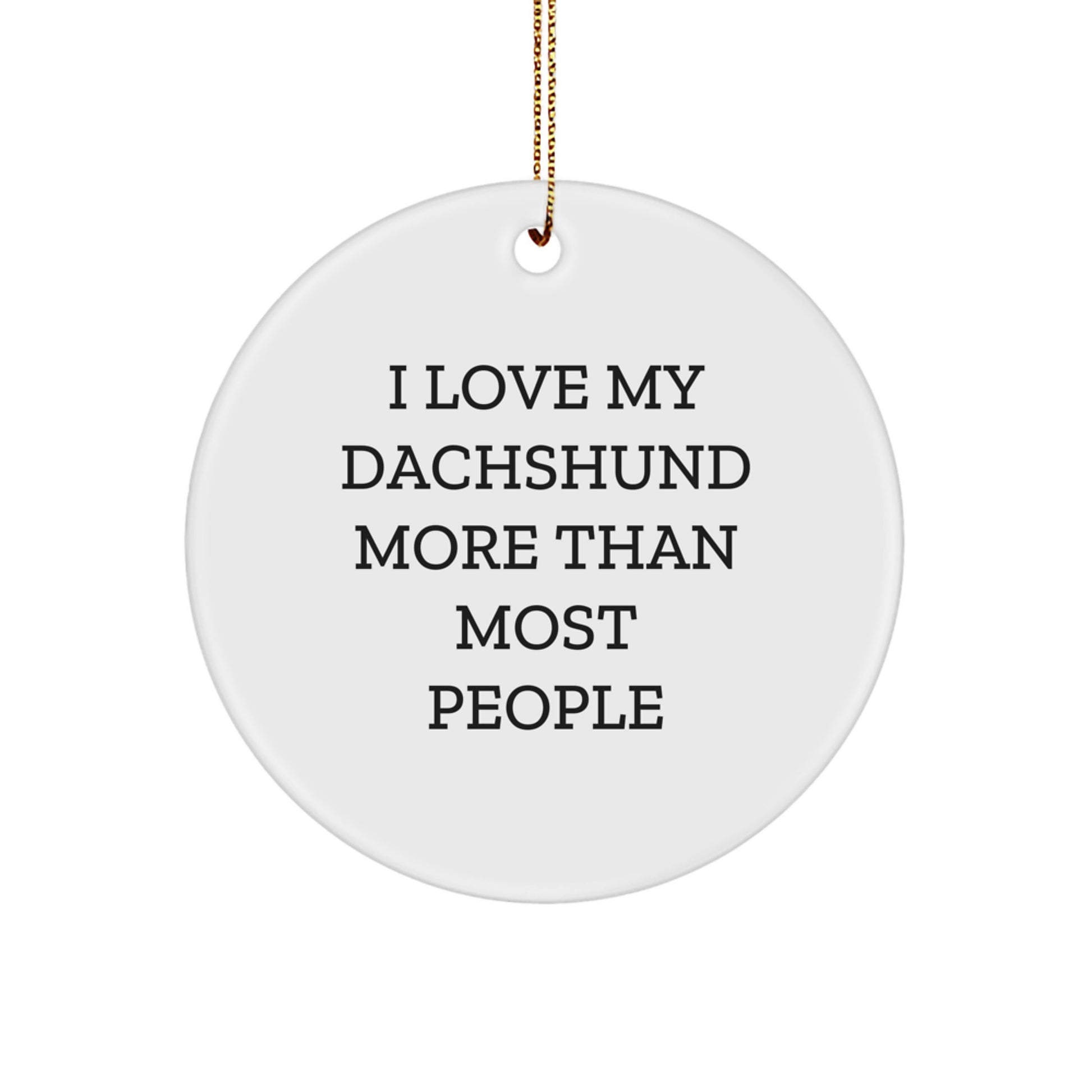 Funny Dachshund Dog Circle Ornament Gifts from Men to Family Friends and Dachshund Dog Lovers - Image 1
