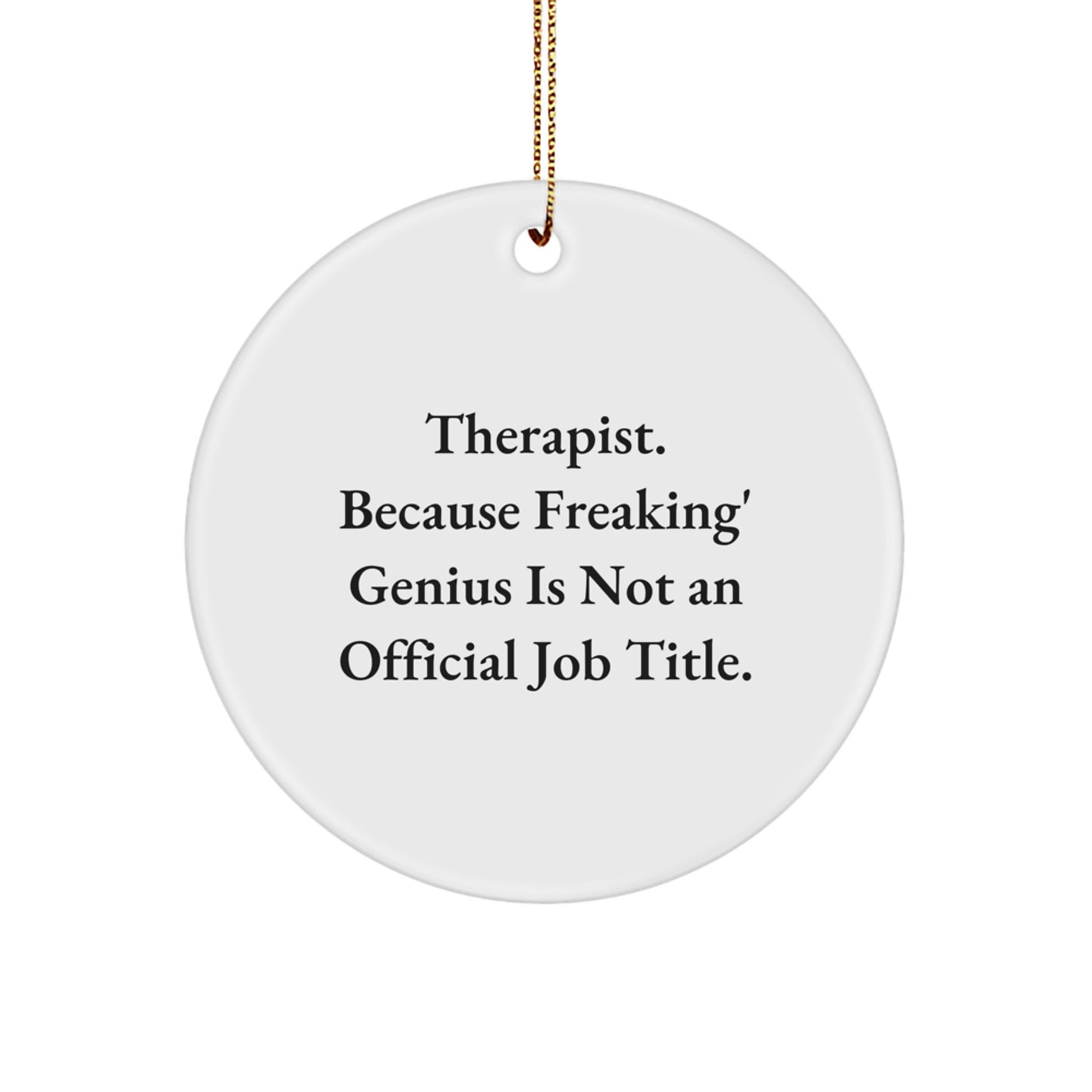 Funny Therapist Gifts, Therapist Circle Ornament, Christmas Unique Gifts for Therapist, From Friends, Therapist Humor - Image 1