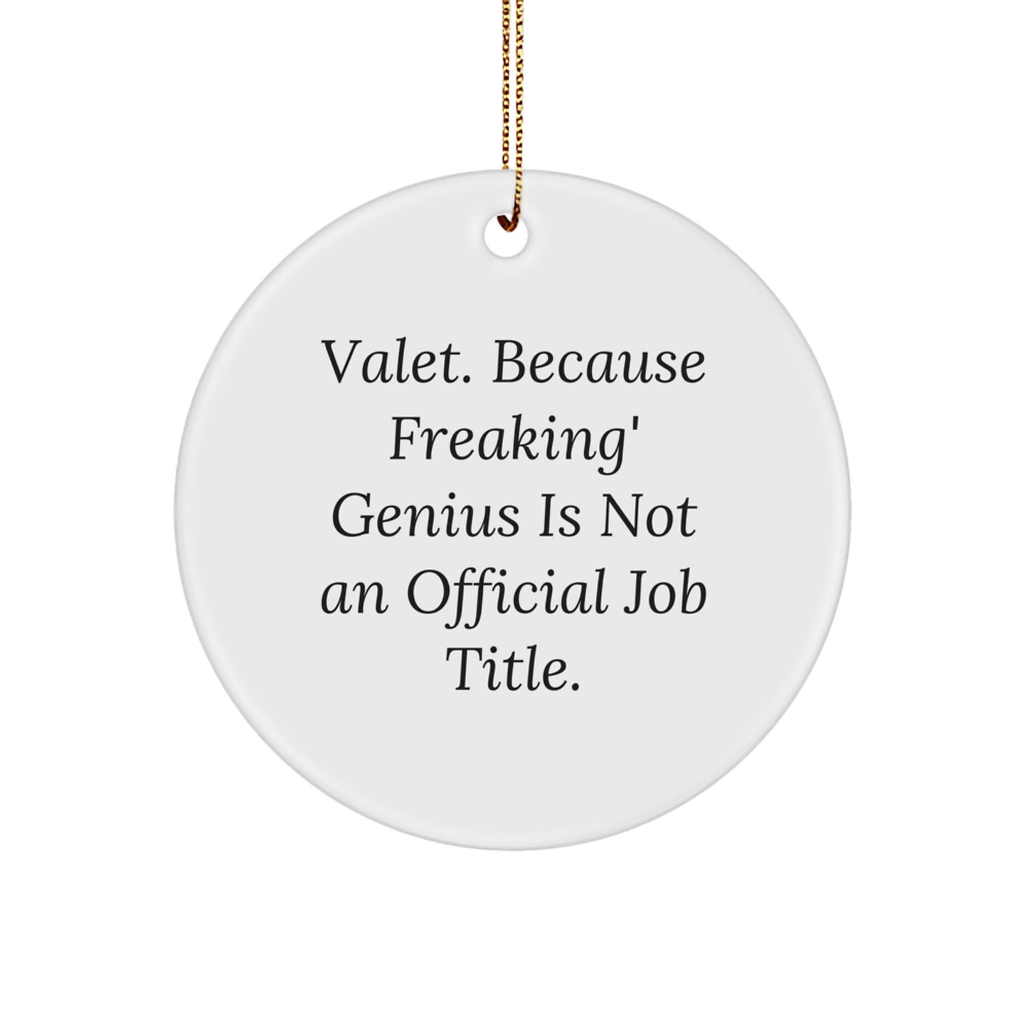 Funny Valet Christmas Unique Gifts, Circle Ornament for Valet Men, Valet Women, Valet Friends, Valet Family, Gifts from Men, Gifts for Valet Men - Image 1