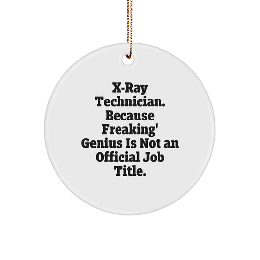 X-Ray Technician Gifts from Friends - Funny Circle Ornament for Christmas Unique Gifts - X-Ray Technician Appreciation - Image 1