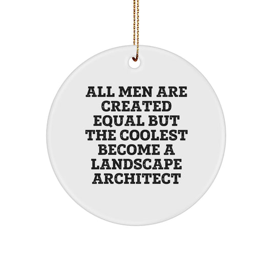 Funny Landscape Architect Gifts for Men from Friends, Unique Circle Ornament Quote, Christmas Decorations - Image 1