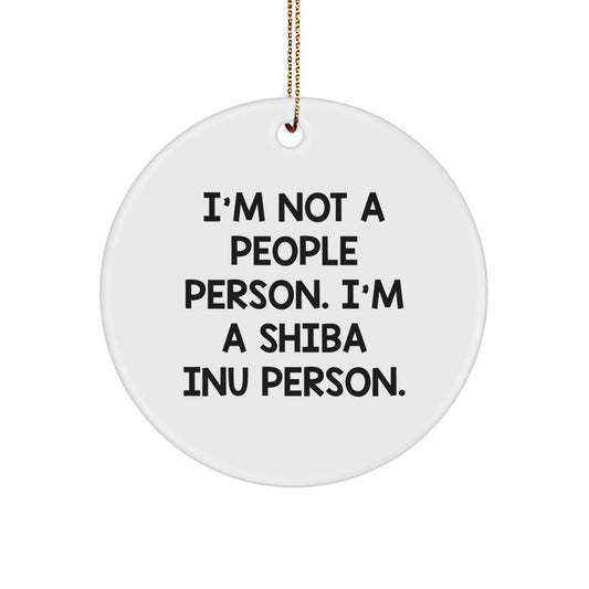Funny Shiba Inu Dog Lover Gifts from Friends for Christmas Unique Gifts - Shiba Inu Dog Circle Ornament, 'I'm Not A People Person. I'm A Shiba Inu Person.' - Image 1