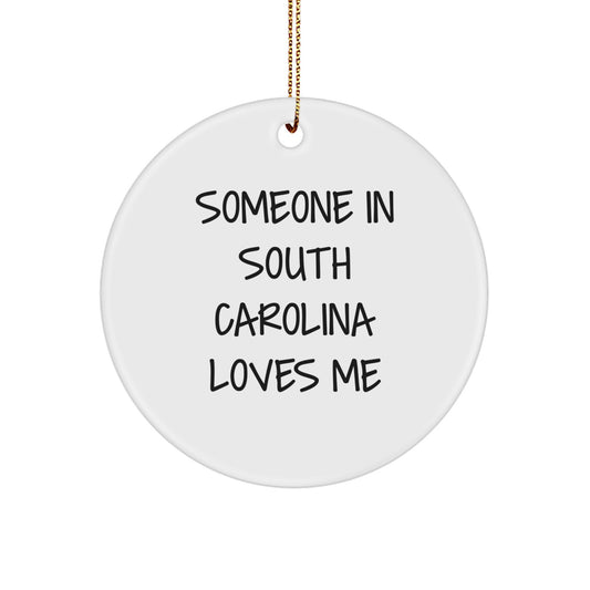 South Carolina Christmas Circle Ornament, Gifts from Someone in South Carolina Loves Me, Funny Quote Circle Ornament, Ideal Gifts for South Carolina Family, Friends, Coworkers - Image 1