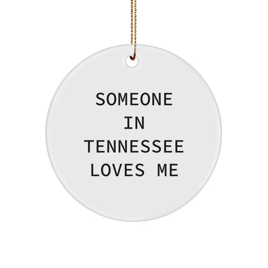 Tennessee Christmas Unique Gifts from Someone in Tennessee Loves Me Circle Ornament, Funny Quote, Personalized Holiday Decoration for Family Friends Coworkers - Image 1