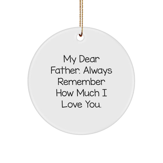 Heartfelt Father Gifts for Men - 'My Dear Father' Circle Ornament, Christmas Unique Gifts from Family - Image 1