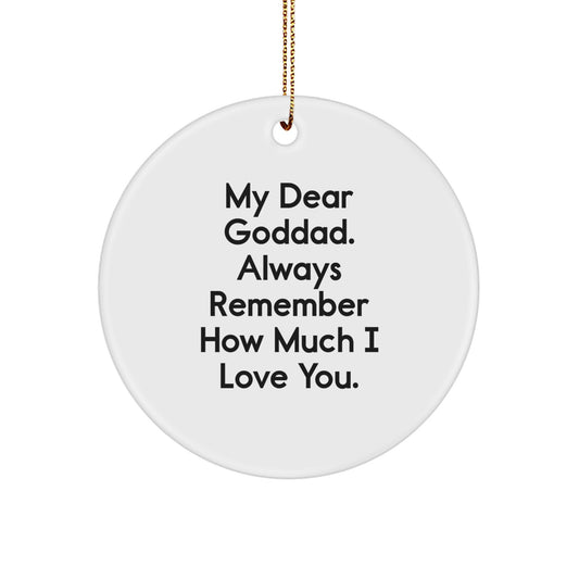 Funny Goddad Gifts from Family for Christmas Unique Circle Ornament Quotes - Always Remember How Much I Love You - Image 1