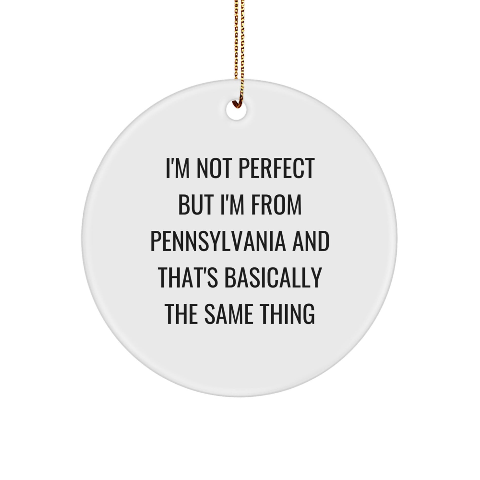 Pennsylvania Proud Circle Ornament from Friends, Funny Quote, Christmas Unique Gifts for Family, Men, Women - Image 1