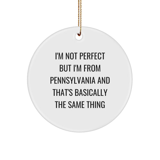 Pennsylvania Proud Circle Ornament from Friends, Funny Quote, Christmas Unique Gifts for Family, Men, Women - Image 1