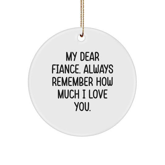 Funny Fiance Gifts, Personalized Circle Ornament, 'My Dear Fiance', Christmas Unique Gifts for Him from Partner, Fiancee, or Friend - Image 1