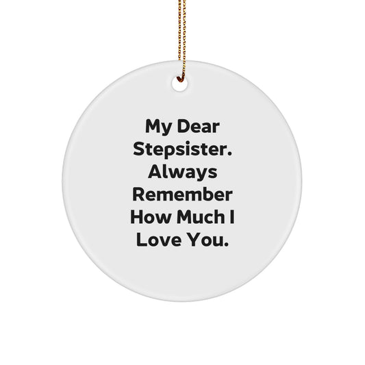 Funny Stepsister Gifts, My Dear Stepsister Circle Ornament, Christmas Unique Presents from Family Members - Image 1