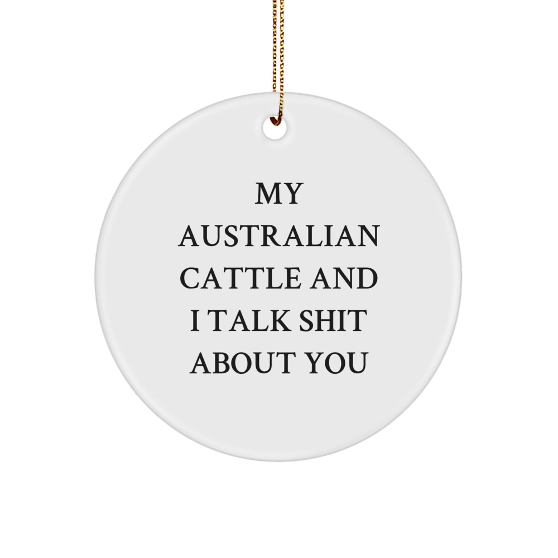 Funny Australian Cattle Dog Circle Ornament Gifts from Friends, Australian Cattle Dog Lover Christmas Unique Gifts - Image 1