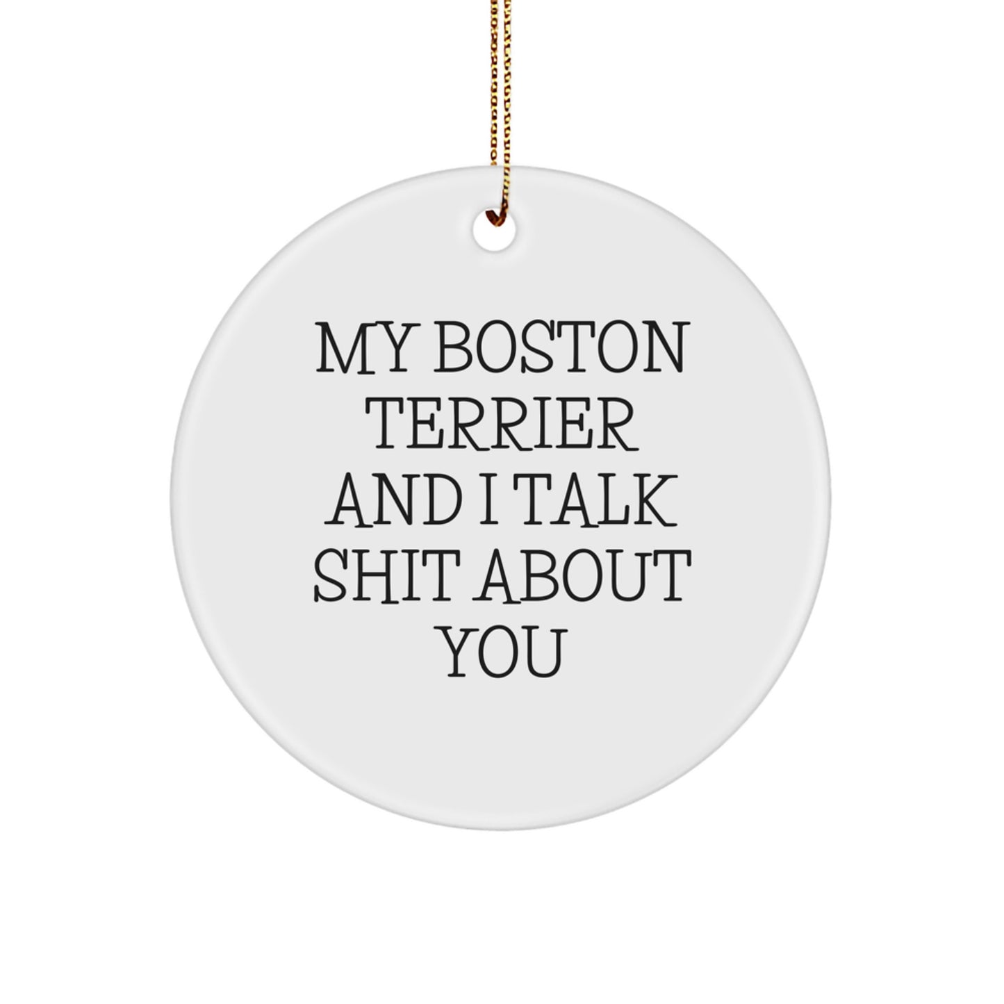 Boston Terrier Dog Lover Gifts from Men - Funny Circle Ornament for Boston Terrier Dog Enthusiasts, Christmas Unique Gifts, Presents for Boston Terrier Dog Friends and Family - Image 1