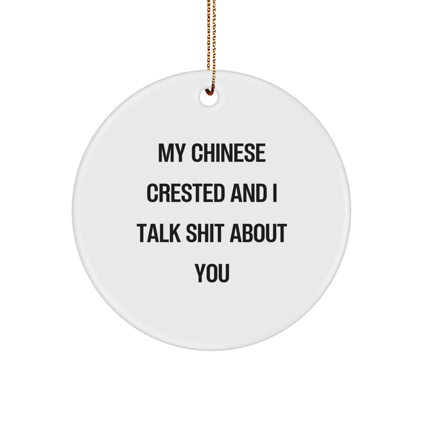 Funny Chinese Crested Dog Gifts from Friends Christmas Ornament, Cute Quote 'Talk Shit' for Chinese Crested Dog Lovers, Circle Ornament for Home Decoration - Image 1