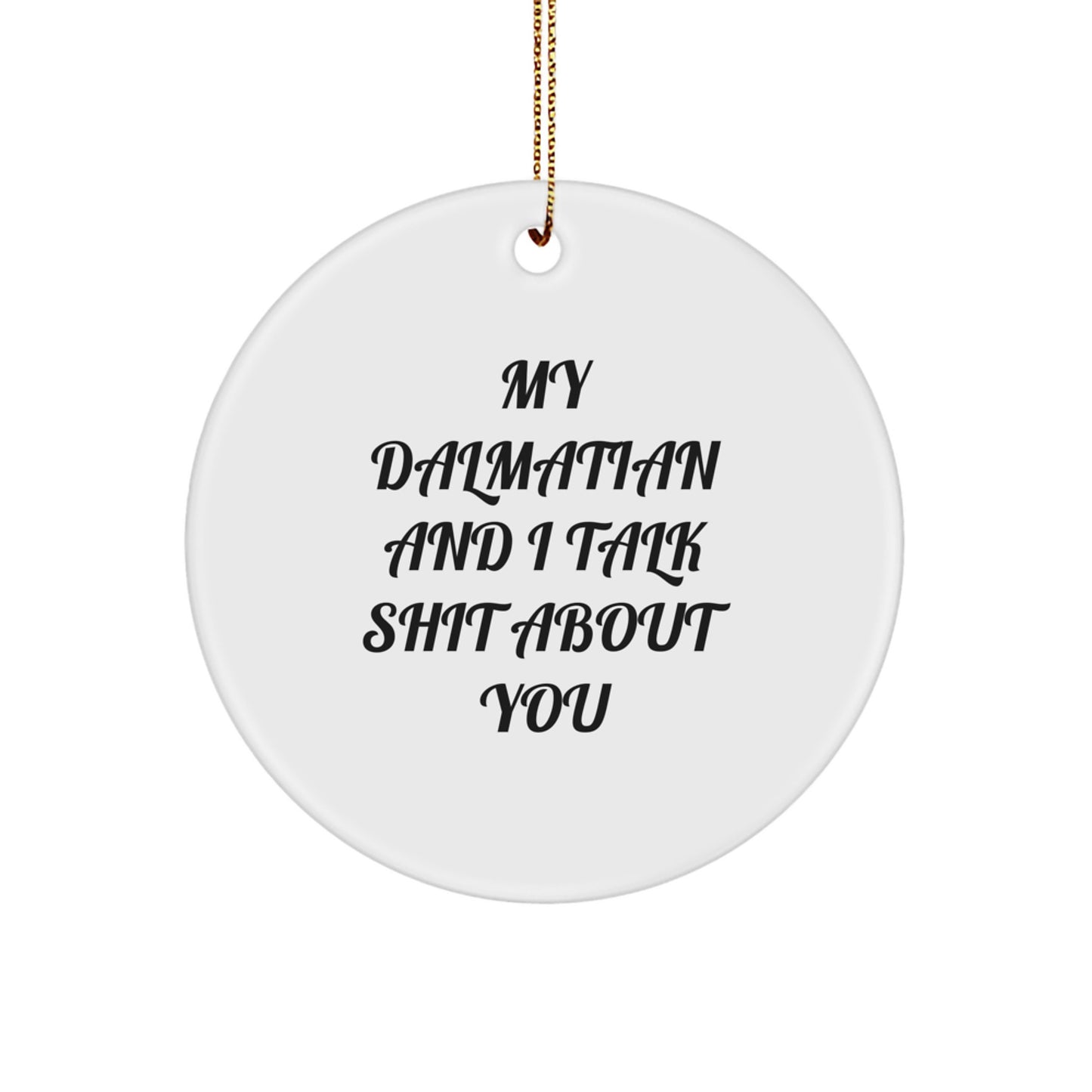 Funny Dalmatian Dog Circle Ornament Gifts from Men, Women, Friends, Coworkers, Family for Christmas Unique Decorations - Image 1