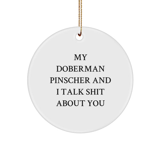 Funny Doberman Pinscher Dog Gifts for Men from Family - 'Talk Shit' Quote Circle Ornament - Image 1